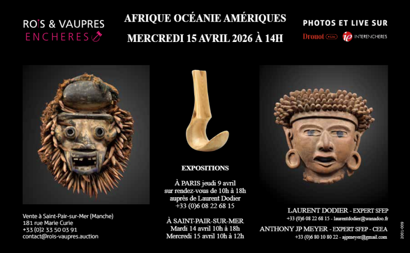 Rois & Vaupres 15/04/2026 - Laurent Dodier Expertises - Art Tribal